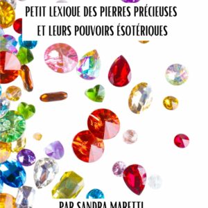 Petit Lexique des pierres précieuses et leurs pouvoirs ésotériques