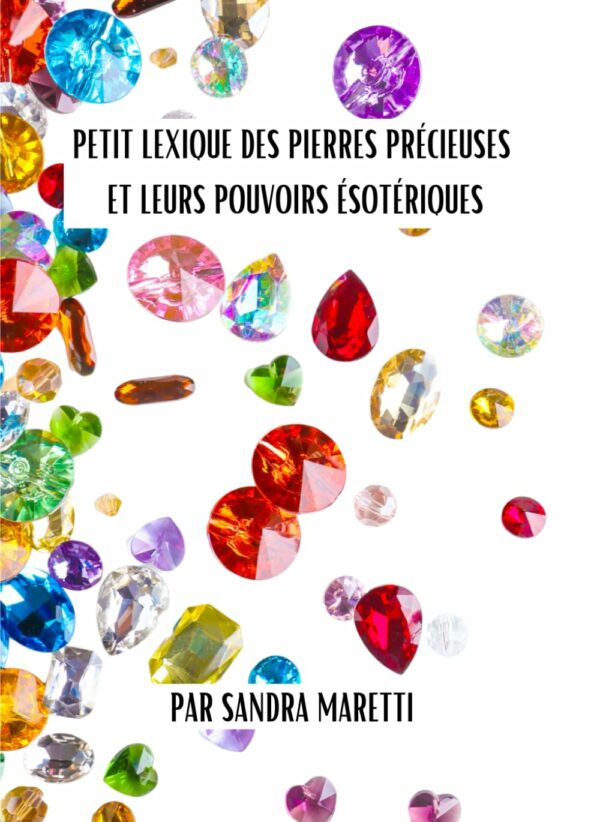 Petit Lexique des pierres précieuses et leurs pouvoirs ésotériques
