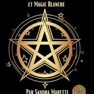 Comment pratiquer la magie blanche